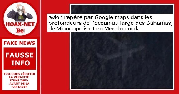 Non, aucun avion n’a été repéré dans l’océan au Bahamas, dans le lac de Minneapolis où encore en Mer du nord par Google maps.